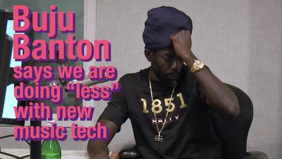 Buju Banton says we are doing less with new technology in music