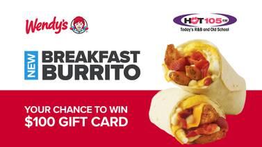 Register to win a $100 gift card from Wendy’s to Experience the NEW Breakfast Burrito! 